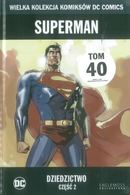 40 - Superman: Dziedzictwo cz.2 - WIELKA KOLEKCJA KOMIKSÓW DC COMICS