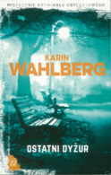 22 - MISTRZYNIE KRYMINAŁU OBYCZAJOWEGO - Ostatni dyżur - Karin Wahlberg