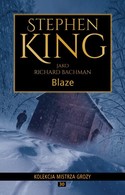 30 - STEPHEN KING KOLEKCJA MISTRZA GROZY - Blaze - jako Richard Bachman