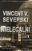 8 - KOLEKCJA NIELEGALNI - Nielegalni cz.8 - Vincent V. Severski