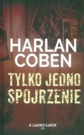 20 - W LABIRYNCIE KŁAMSTW - Tylko jedno spojrzenie - Harlan Coben