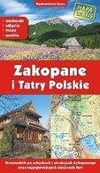 Zakopane i Tatry Polskie. Przewodnik po zabytkach i atrakcjach Zakopanego oraz najpiękniejszych miejscach Tatr (wersja polska)