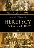 33 - Tajemnice Historii - Heretycy i inkwizytorzy